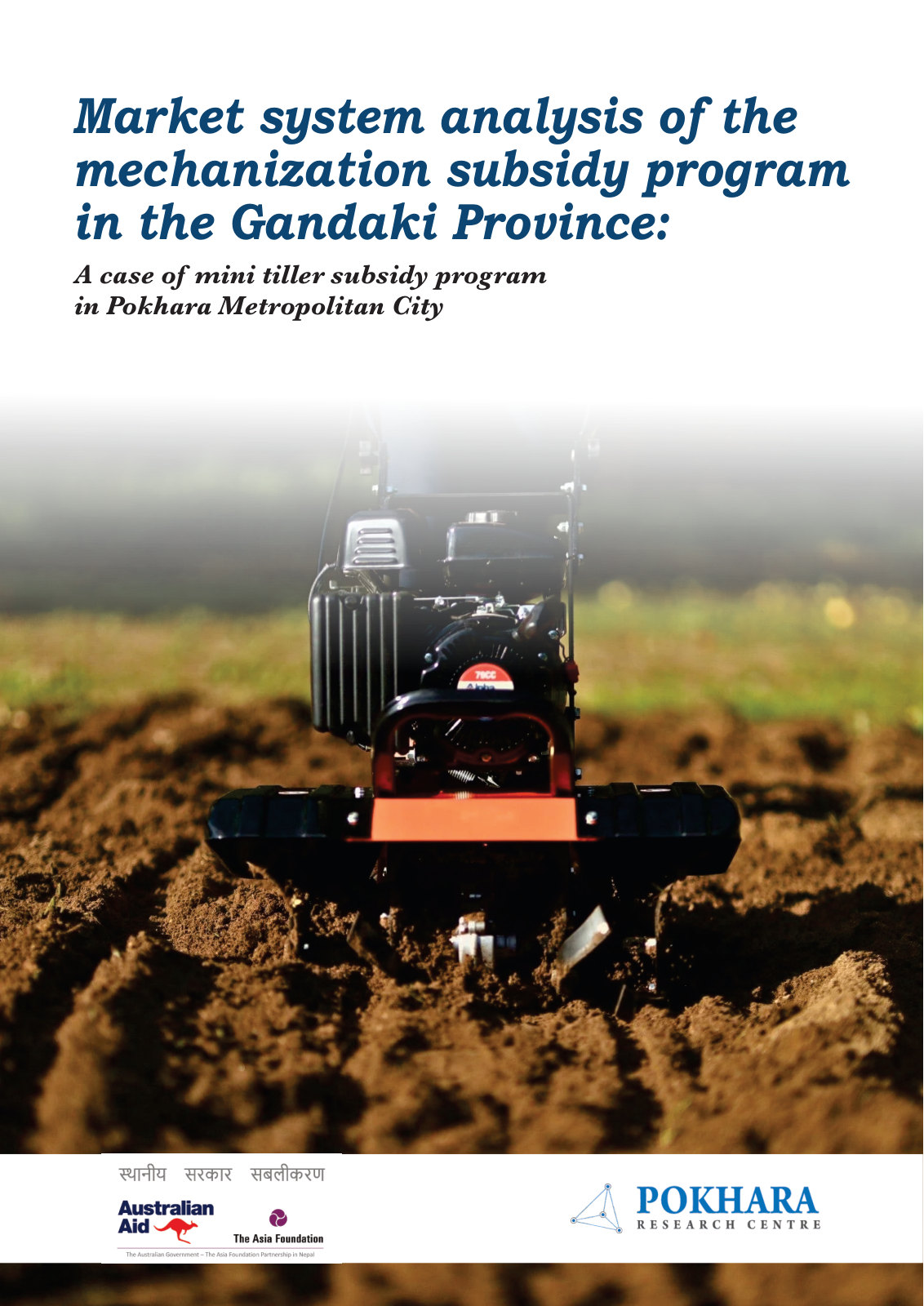 Market system analysis of the mechanization subsidy program in the Gandaki Province ꞉ A case of mini tiller subsidy program in Pokhara Metropolitan City (English) cover
